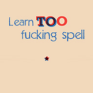Learn Too Fucking Spell